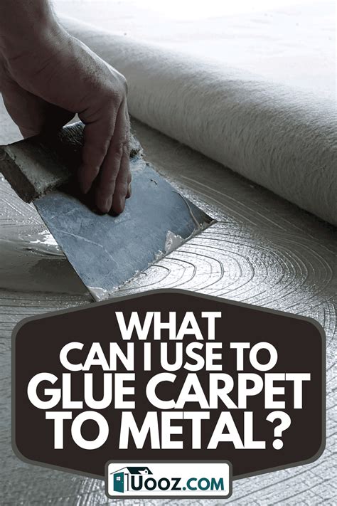 adhering fabric to metal|carpet to metal glue.